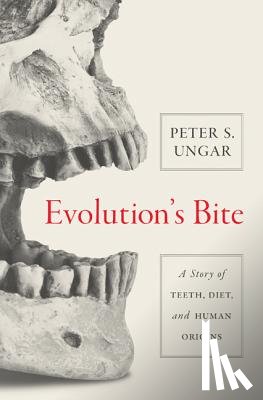 Ungar, Peter - Evolution's Bite