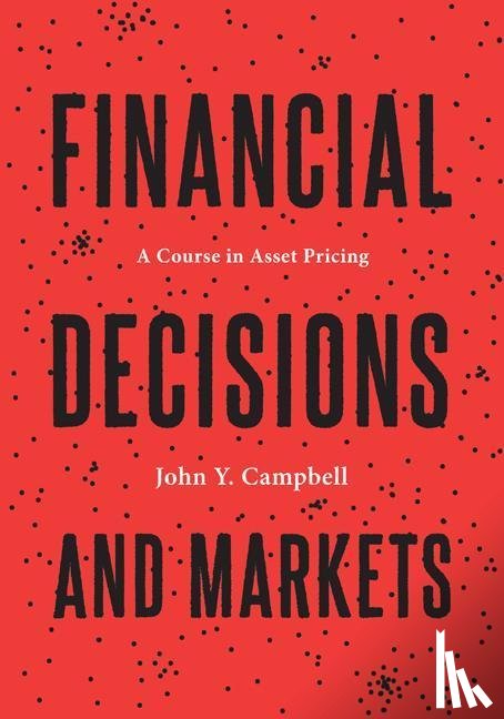Campbell, John Y. - Financial Decisions and Markets