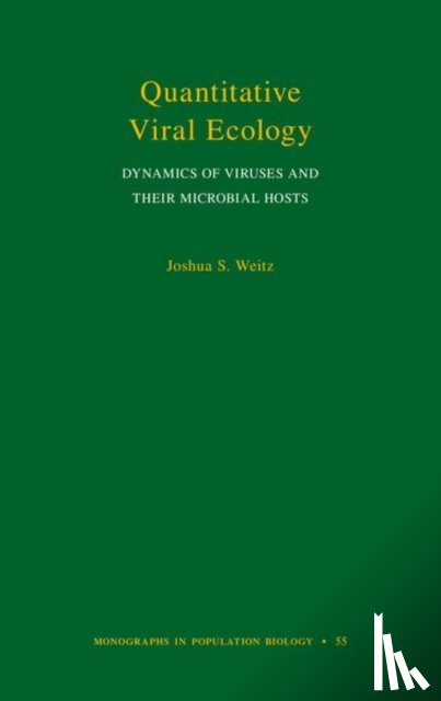 Weitz, Joshua S. - Quantitative Viral Ecology