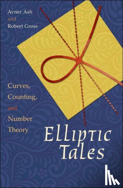 Ash, Avner, Gross, Robert - Elliptic Tales