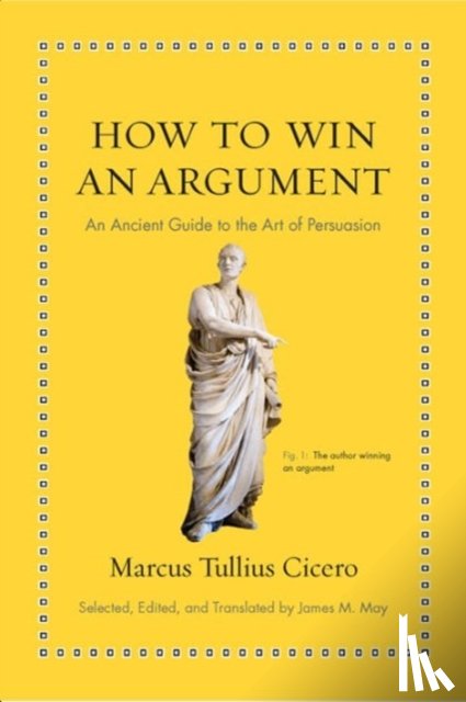 Cicero, Marcus Tullius - How to Win an Argument