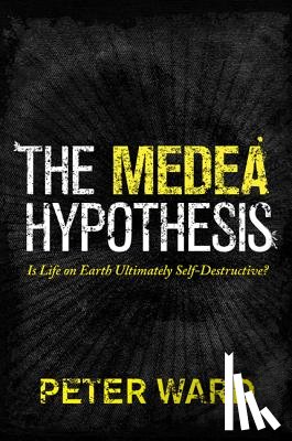 Ward, Peter - The Medea Hypothesis