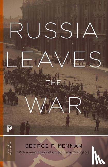 Kennan, George Frost - Russia Leaves the War