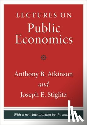 Atkinson, Anthony B., Stiglitz, Joseph E. - Lectures on Public Economics