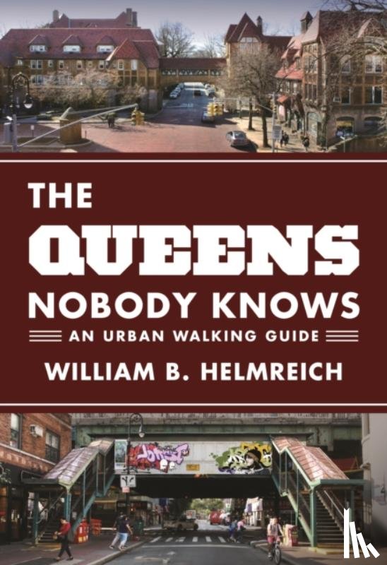 Helmreich, William B. - The Queens Nobody Knows