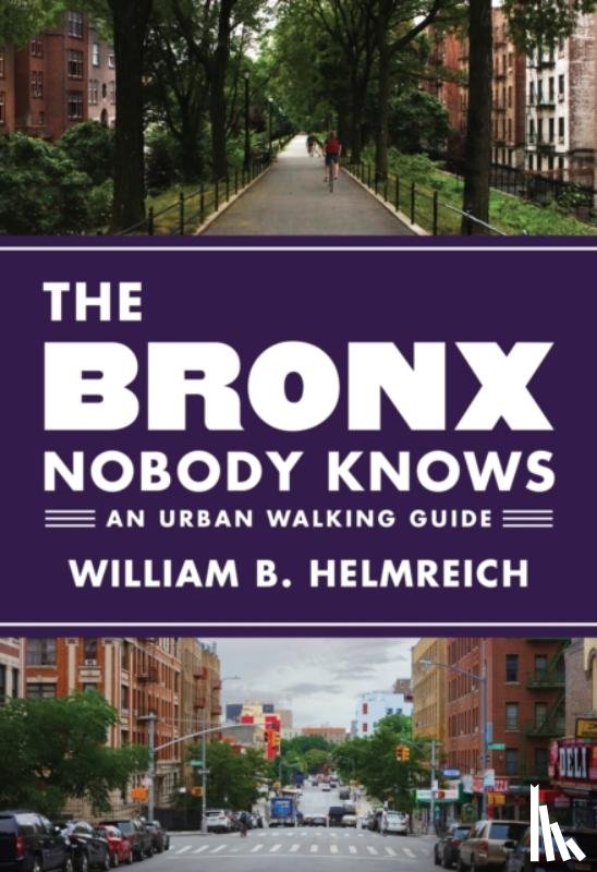 Helmreich, William B. - The Bronx Nobody Knows