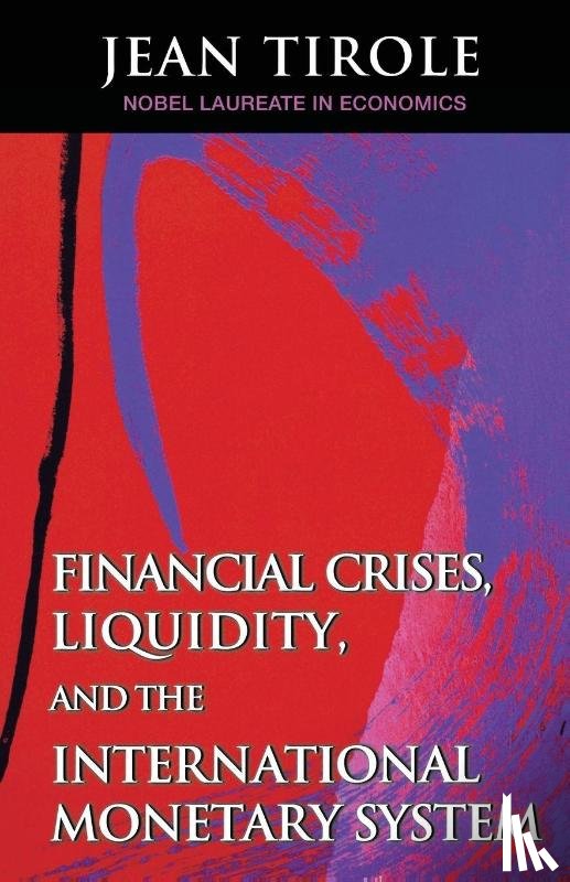 Tirole, Jean - Financial Crises, Liquidity, and the International Monetary System