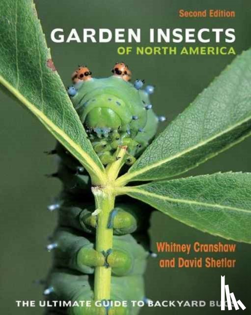 Cranshaw, Whitney, Shetlar, David - Garden Insects of North America
