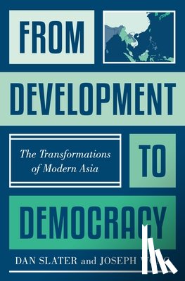 Slater, Dan, Wong, Joseph - From Development to Democracy