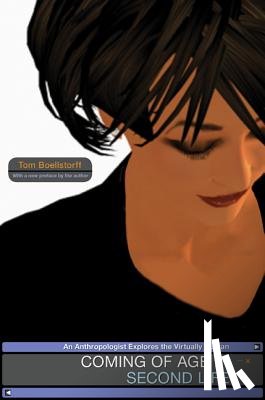 Boellstorff, Tom - Coming of Age in Second Life