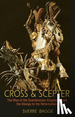 Bagge, Sverre - Cross and Scepter