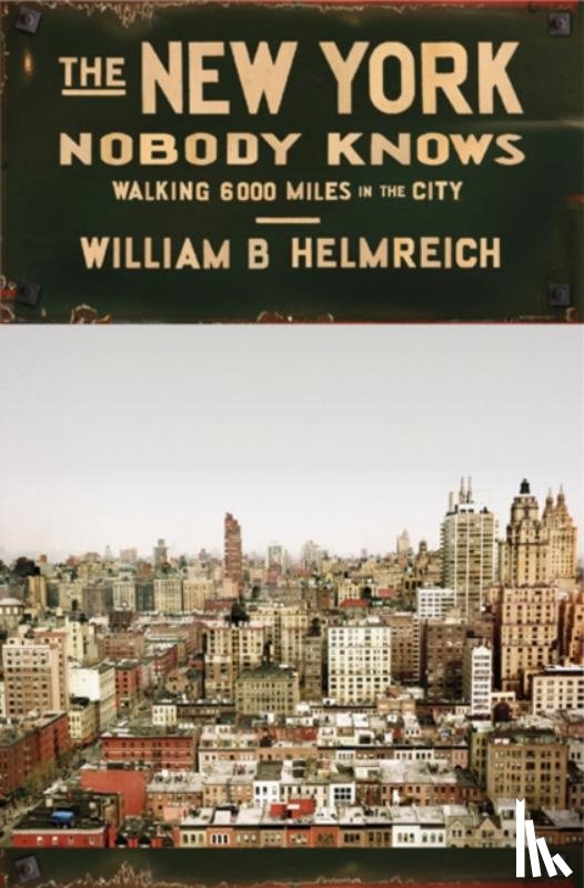 Helmreich, William B. - The New York Nobody Knows