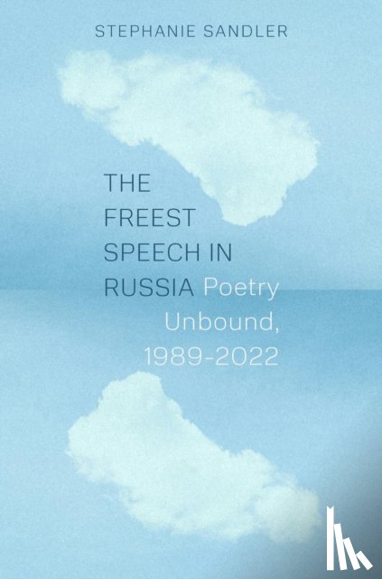 Sandler, Stephanie - The Freest Speech in Russia