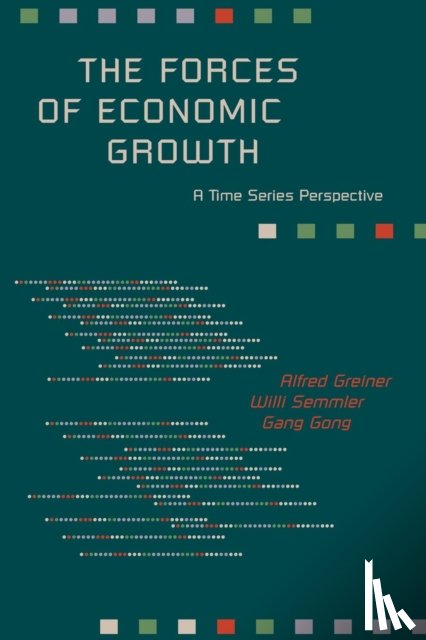 Greiner, Alfred, Semmler, Willi, Gong, Gang - The Forces of Economic Growth