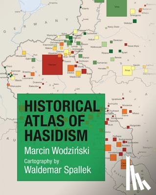 Wodzinski, Marcin - Historical Atlas of Hasidism