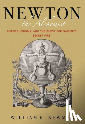 Newman, William - Newton the Alchemist