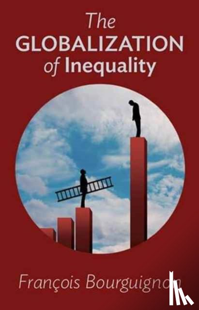 Francois Bourguignon, Thomas Scott-Railton - The Globalization of Inequality