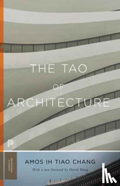 Chang, Amos Ih Tiao - The Tao of Architecture