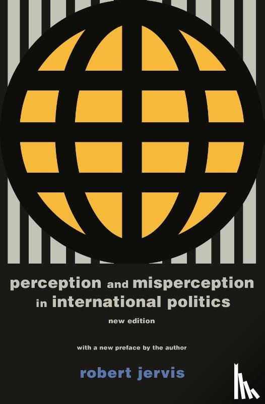 Jervis, Robert - Perception and Misperception in International Politics