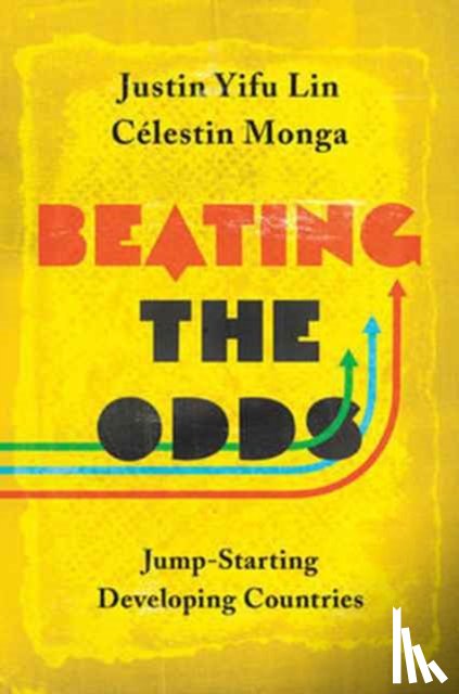 Justin Yifu Lin, Celestin Monga - Beating the Odds