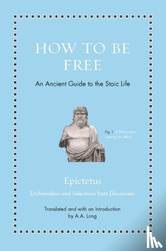 Epictetus - How to Be Free