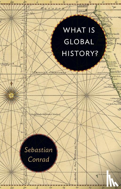 Conrad, Sebastian - What Is Global History?