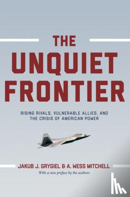 Grygiel, Jakub J., Mitchell, A. Wess - The Unquiet Frontier