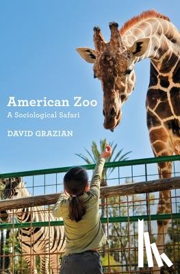 Grazian, David - American Zoo