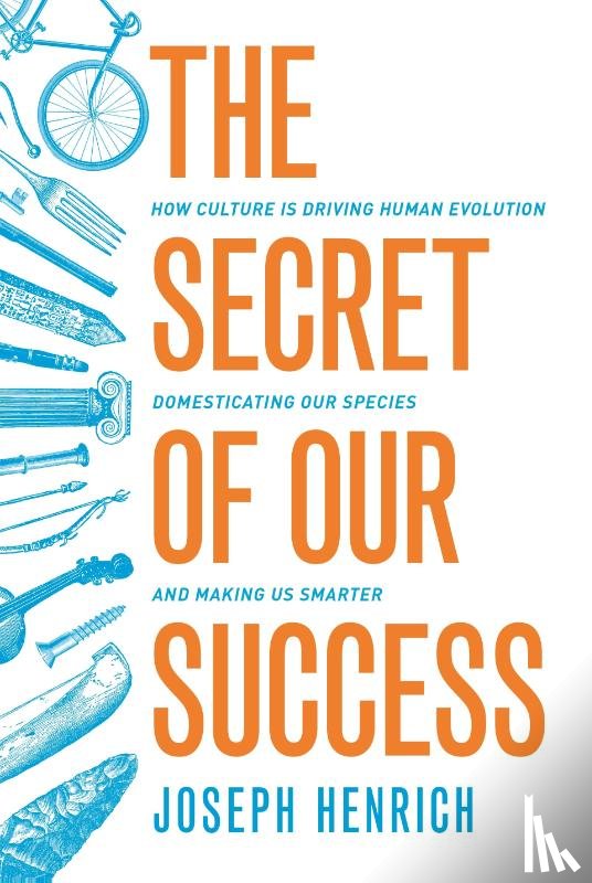 Henrich, Joseph - The Secret of Our Success