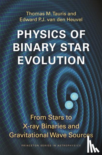 Tauris, Thomas M., van den Heuvel, Edward P.J. - Physics of Binary Star Evolution