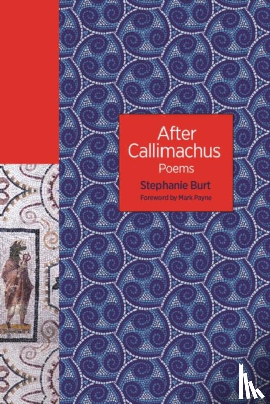 Burt, Stephanie - After Callimachus