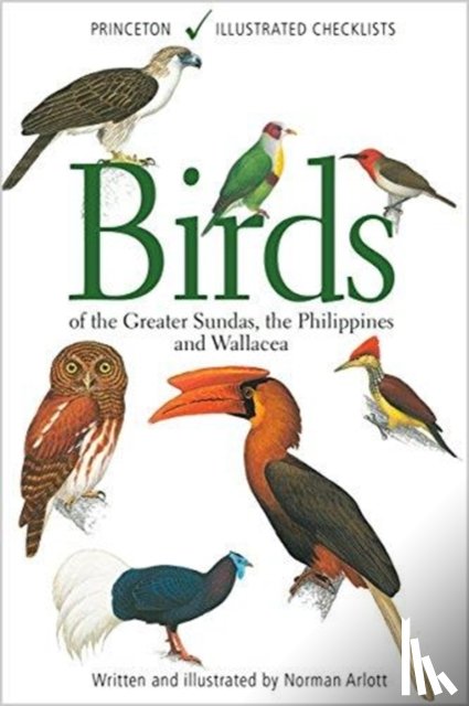Arlott, Norman - Birds of the Greater Sundas, the Philippines, and Wallacea