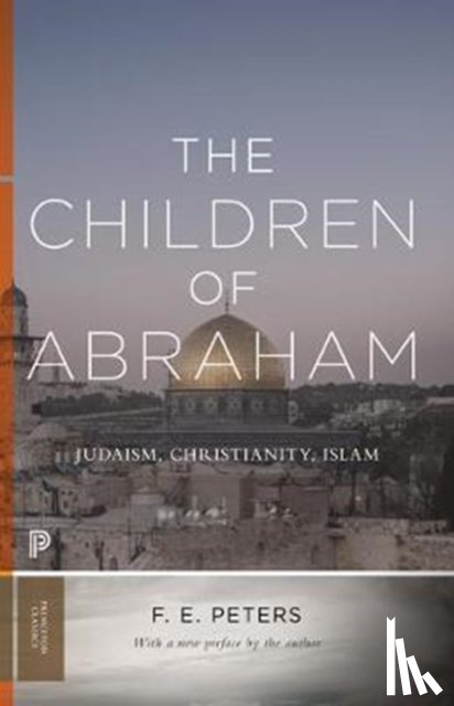 Peters, Francis Edward - The Children of Abraham