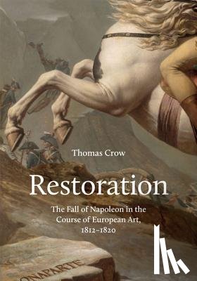 Crow, Thomas - Restoration