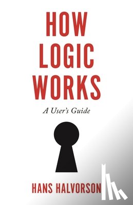 Halvorson, Hans - How Logic Works
