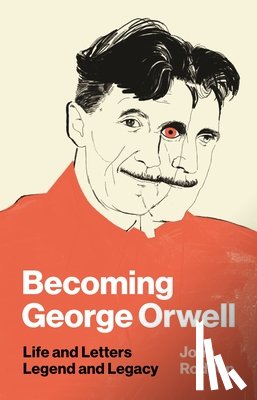 Rodden, John - Becoming George Orwell