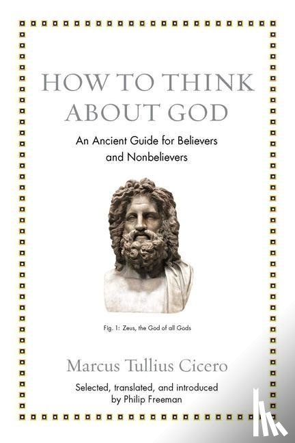 Cicero, Marcus Tullius - How to Think about God