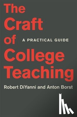 DiYanni, Robert, Borst, Anton - The Craft of College Teaching