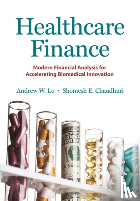 Lo, Andrew W., Chaudhuri, Shomesh E. - Healthcare Finance