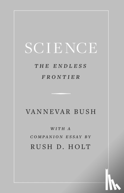 Bush, Vannevar - Science, the Endless Frontier