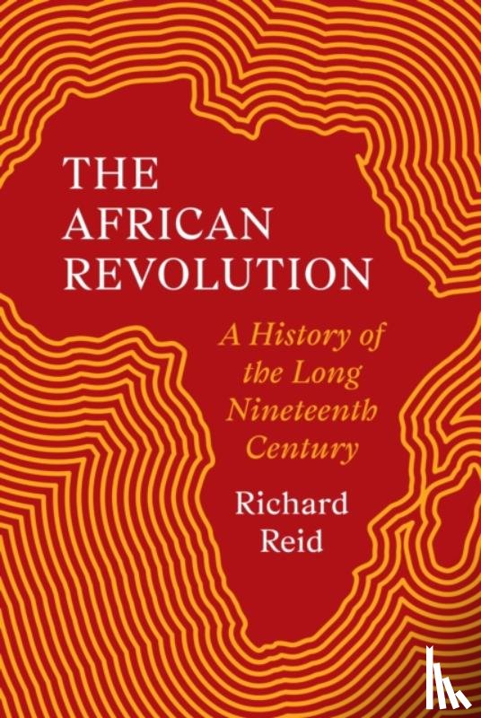 Reid, Richard - The African Revolution