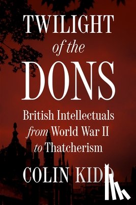 Kidd, Colin - Twilight of the Dons