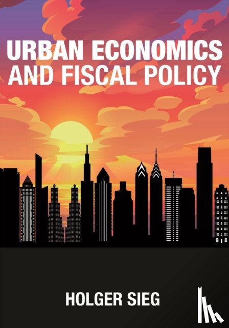 Sieg, Holger - Urban Economics and Fiscal Policy