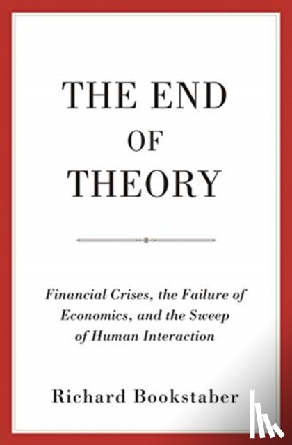 Bookstaber, Richard - The End of Theory