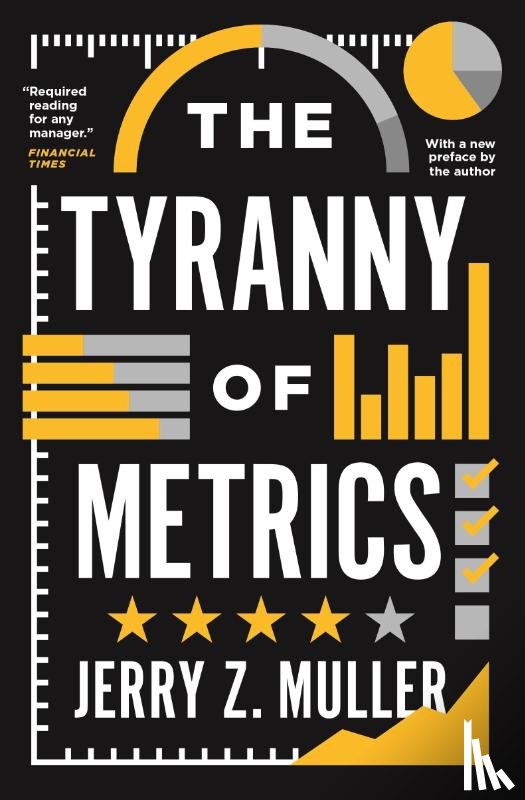 Muller, Jerry Z. - The Tyranny of Metrics