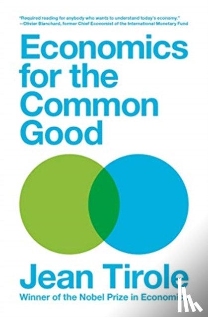 Tirole, Jean - Economics for the Common Good