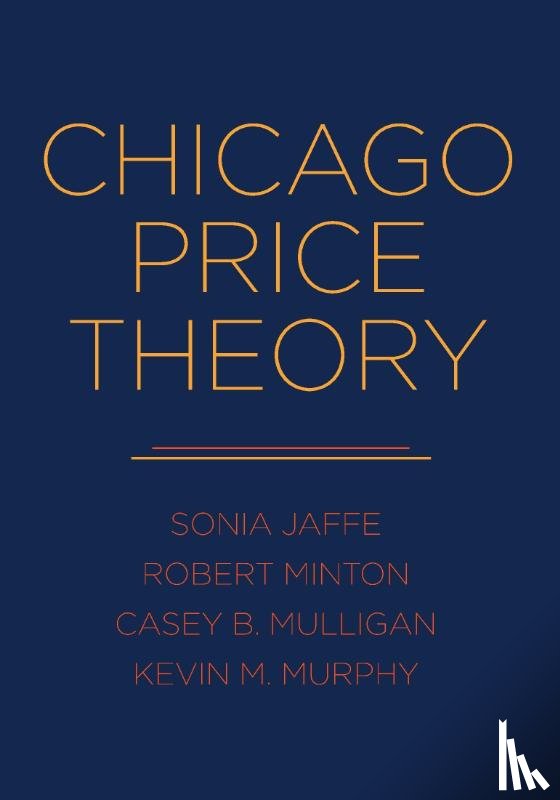 Jaffe, Sonia, Minton, Robert, Mulligan, Casey B., Murphy, Kevin M. - Chicago Price Theory