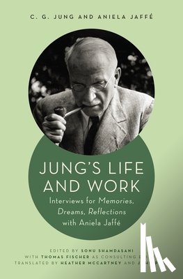 Jung, C. G., Jaffe, Aniela - Jung's Life and Work
