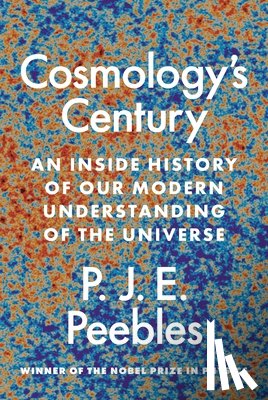 Peebles, P. J. E. - Cosmology’s Century