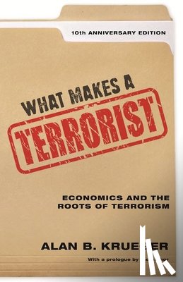 Krueger, Alan B. - What Makes a Terrorist